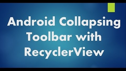 Android Collapsing Toolbar with RecyclerView