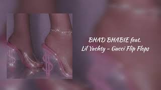 𝑩𝑯𝑨𝑫 𝑩𝑯𝑨𝑩𝑰𝑬 𝒇𝒆𝒂𝒕. 𝑳𝒊𝒍 𝒀𝒂𝒄𝒉𝒕𝒚 - 𝑮𝒖𝒄𝒄𝒊 𝑭𝒍𝒊𝒑 𝑭𝒍𝒐𝒑𝒔 𝒔𝒍𝒐𝒘𝒆𝒅 𝒓𝒆𝒗𝒆𝒓𝒃 𝒃𝒂𝒔𝒔 𝒃𝒐𝒐𝒔𝒕𝒆𝒅