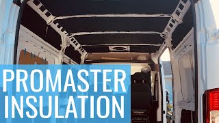 ProMaster Insulation with Thinsulate! Ram ProMaster Van Build Conversion - Episode 7 | Jason Klunk
