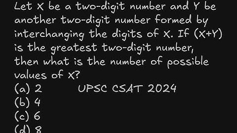 Let X be a two-digit number and Y be another two-digit number formed by UPSC CSAT 2024