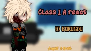 Class 1A react to Bakugou's Death/Angst||rushed||Manga spoilers||Mha/Bnha