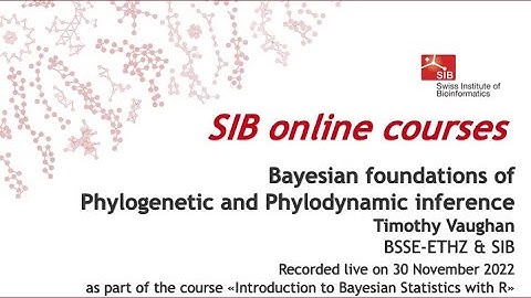 Bayesian foundations of Phylogenetic and Phylodynamic inference (4 of 4)