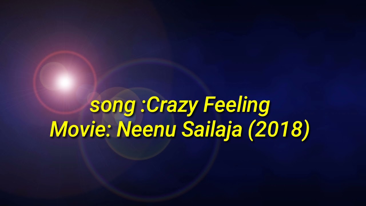 crazy feeling song & lyrics /nenu sailaja /crazy feeling /ram pothineni /keerthi suresh /telugu