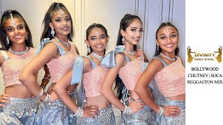 Divinity Dance School - Bollywood/Soca/Chutney/Reggaeton Mix