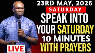 Saturday 23rd May, 2026] Speak Into Early Morning Prayer | Spiritual Prayer-Apostle Joshua Selman