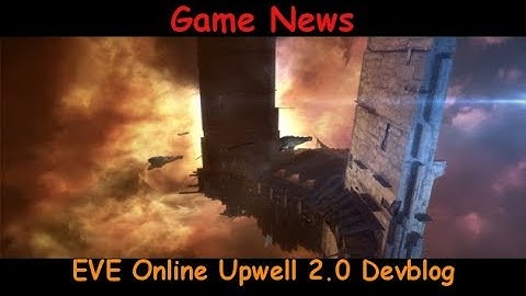 EVE online upwell structures 2.0 structures dev blog and launch date 13th feb