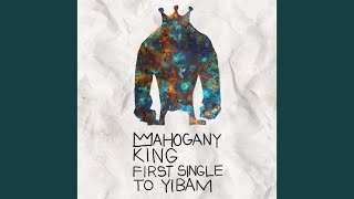 Video thumbnail of "마호가니킹 - To Yibam"