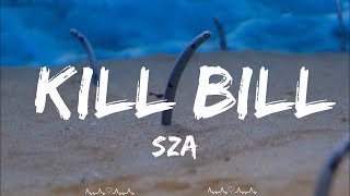 SZA - Kill Bill  || Sylvia Music