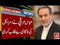 Iran Reacts Strongly - Abbas Araghchi Exposes Israel Failure | Breaking News | 92NewsHD