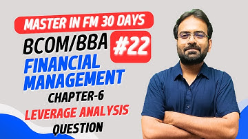 Leverage Analysis :- Numerical Problem | Financial Management | Chapter-6 | CWG for BCOM