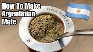 How To Make Yerba Mate (Like An Argentinian!)