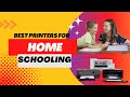 Best Printers For Homeschooling 2023