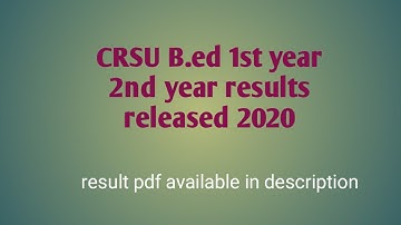CRSU B.ed 1st and 2nd year results released 2020