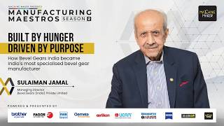The Promise That Shaped Fifty Years Of Leadership | Sulaiman Jamal | Manufacturing Maestro 2