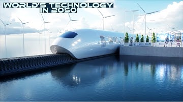 The World in 2050: Future Technology