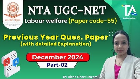 NTA UGC NET December 2024 PYQ (Part-02) Labour Welfare Paper Code-55 with Solution||