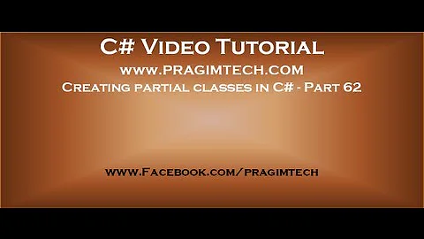 Part 62   Creating partial classes in c#