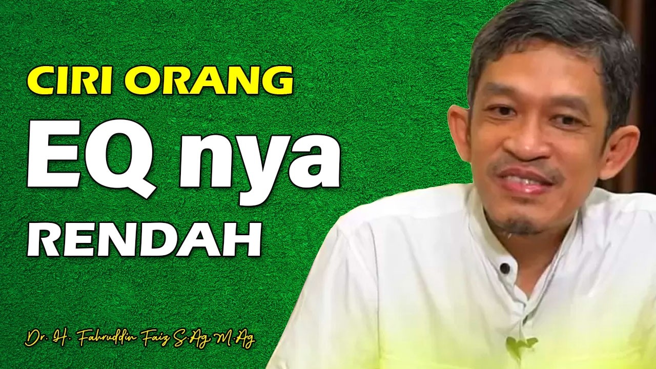 Ciri Orang EQ nya Rendah | Dr. H. Fahruddin Faiz, S.Ag M.Ag | Channel Ngaji Filsafat