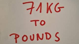 71 kg to pounds