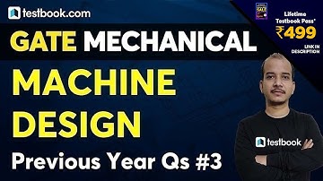 GATE Mechanical Previous Year Solved Papers | Machine Design Questions with Solution | Part 3