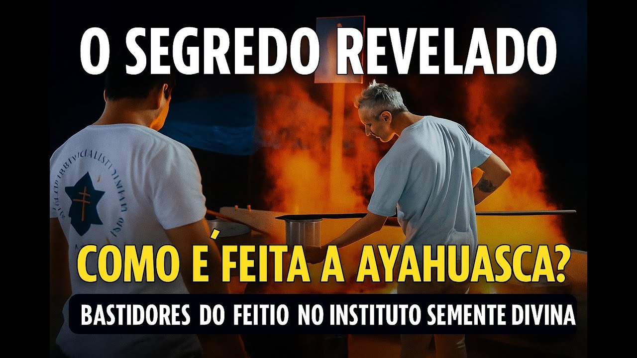 O Segredo Revelado: Como é Feita a Ayahuasca? | Bastidores do Feitio no Instituto Semente Divina