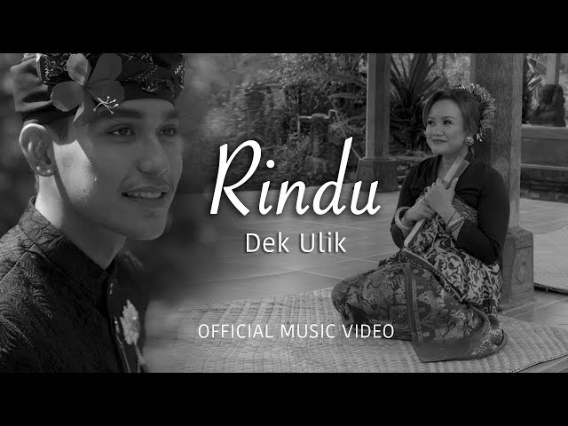 Dek Ulik - RINDU (official music video) class=