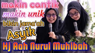 MAKIN CANTIK,MAKIN ASYIK,CERAMAH SUNDA TERBARU HJ.AAH NURUL MUHIBAH