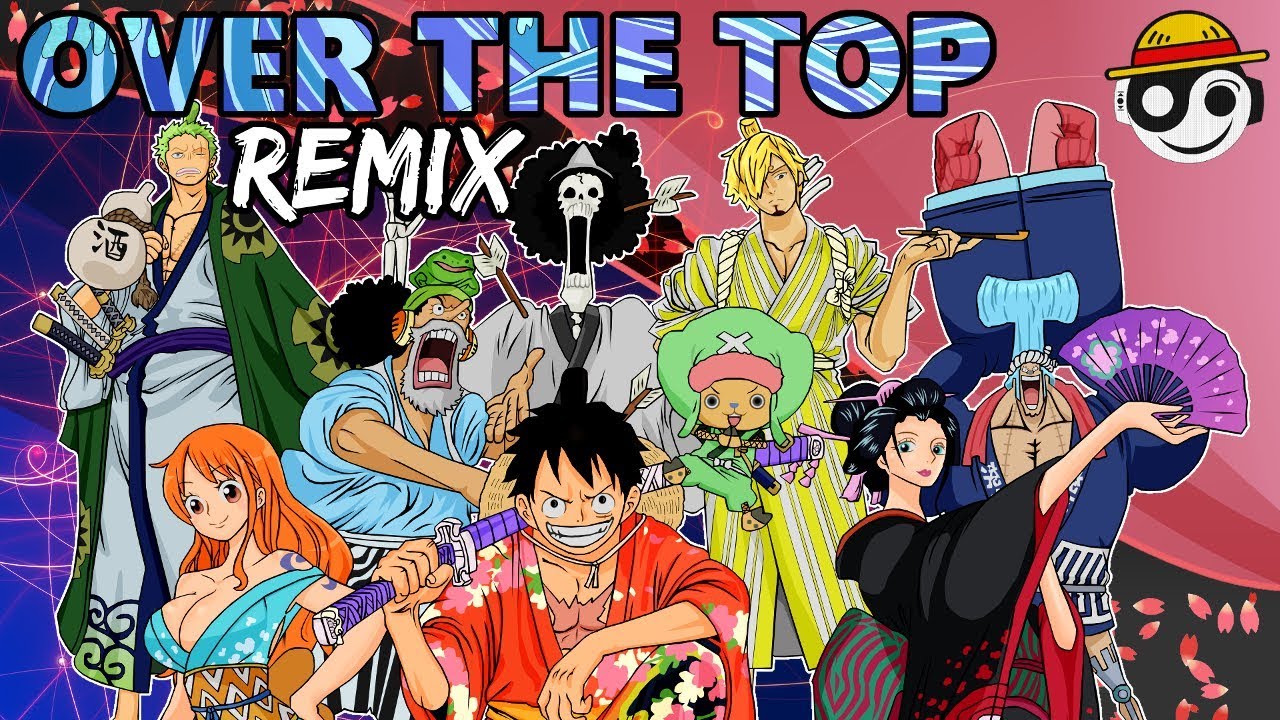 One Piece Op 22 Over The Top Wano Kuni Arc Instrumental Cover Hq Styzmask Remix Youtube