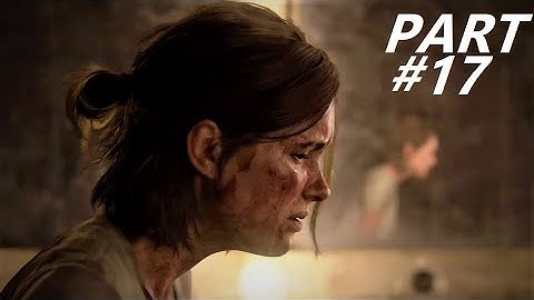 The Last of Us 2 Walkthrough Gameplay Part 17 - NORA (Full Game)PS4