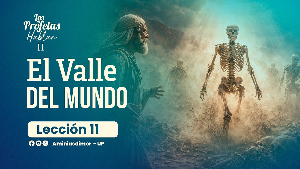 🔴📖 𝗟𝗘𝗖𝗖𝗜𝗢́𝗡 𝗡° 𝟭𝟭: “𝗘𝗟 𝗩𝗔𝗟𝗟𝗘 𝗗𝗘𝗟 𝗠𝗨𝗡𝗗𝗢”