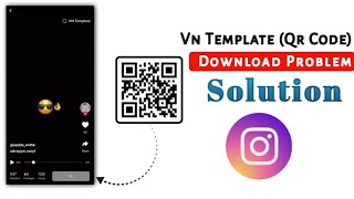 Vn Template Download Problem Solved | Vn App Template Download Problem | Vn QR Code Download Failed screenshot 2