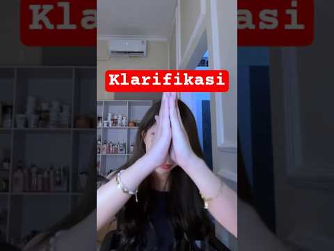 klarifikasi #makeup #skincare #makeuptutorial #skincareroutine #brightskin #haircare #whitening