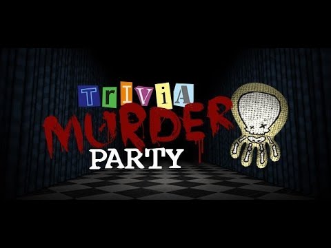 Видео: Trivia Murder Party / Смертельная Вечеринка: Загадочник-маньяк