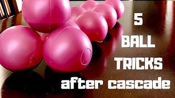 5 Ball Tricks After Cascade Tutorial