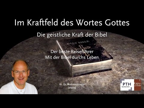 Im Kraftfeld des Wortes Gottes I "Der beste Reiseführer. Mit der Bibel durchs Leben"