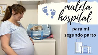 Mi maleta para el hospital  37 semanas mi segundo embarazo