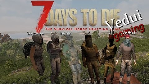 7 Days To Die - A15 - You Shall Not Pass .. Trolling friends!