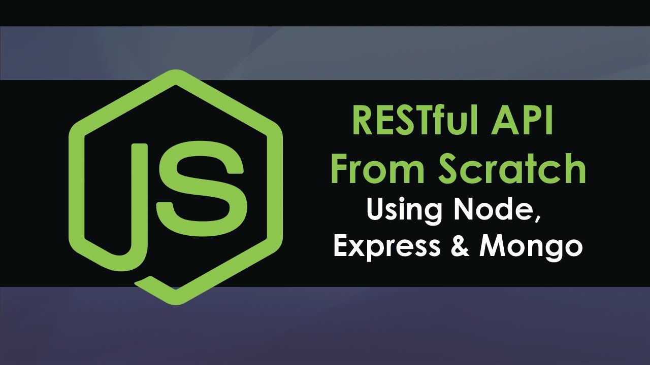 RESTful API From Scratch Using Node, Express and MongoDB - YouTube