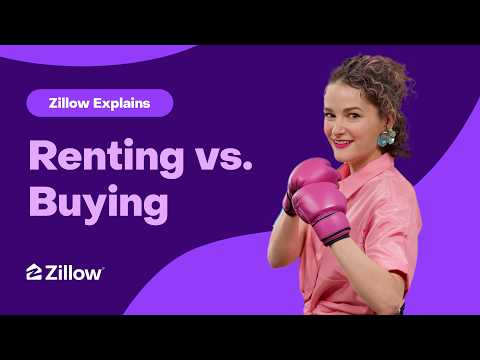 Renting vs. Buying a Home | Zillow Explains