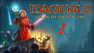 Magicka 2 - Episode 1: A Melee Mage is Born