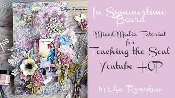 In Summertime Board.  Mixed Media Tutorial for Touching the Soul YouTube Hop