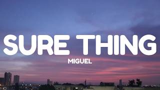 Miguel - Sure Thing (Lyrics)