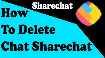 Sharechat ki chat kaise delete kare || How to delete sharechat chat hindi 2019
