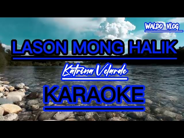 LASON MONG HALIK - BY KATRINA VELARDE||KARAOKE