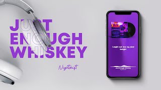 Nightshift - Just Enough Whiskey (Lyrics)