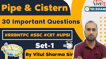 Pipe and Cistern Maths - 30 Important Questions Set 1 for RRB NTPC, SSC, Delhi Police 2021