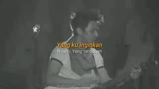 Story/Status WhatsApp Noah - Yang Terdalam