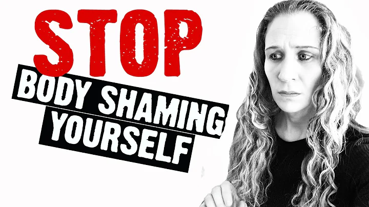 4 Steps to END Self Body Shame for Good