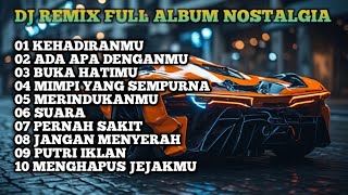 DJ remix nostalgia terbaru viral tiktok | kumpulan lagu DJ remix slow bass jedag jedug 