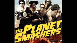 Video thumbnail of "The Planet Smashers - My decision"